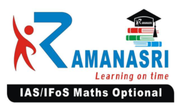 https://www.mathematicsoptional.com/uploads/blog/1606461299-Ramanasri-IAS-UPSC-IFS(IFoS)-Civil_Services-Mains-Maths-Optional-Logo.png